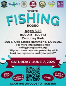 Flyer for a youth fishing rodeo for ages 5-15 at Zemurray Park, Hammond, LA, on June 7, 2025, 8AM-1PM; free event with food, prizes, booths; QR code and contact info included.